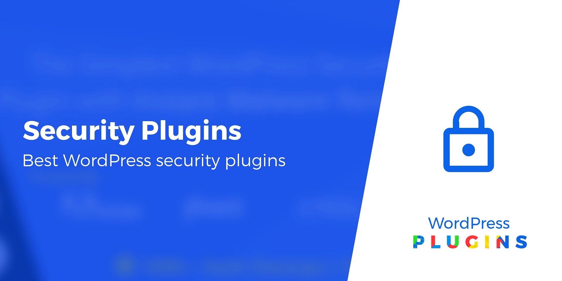 19 WordPress Security Plugins To Protect For Your Website
